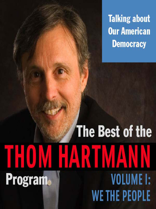 Title details for The Best of the Thom Hartmann Program by Thom Hartmann - Available